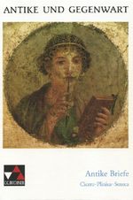 Antike Briefe. Cicero - Plinius - Seneca Cover des Buches Antike Briefe. Cicero - Plinius - Seneca (ISBN: 9783766159625)