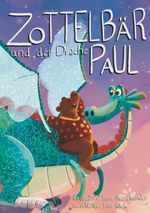 Der Zottelbär und der Drache Paul Cover des Buches Der Zottelbär und der Drache Paul (ISBN: 9783769307214)