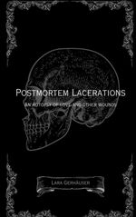 Postmortem Lacerations Cover des Buches Postmortem Lacerations (ISBN: 9783769312843)