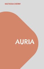 Auria Cover des Buches Auria (ISBN: 9783769324587)