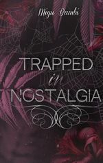 Trapped in Nostalgia Cover des Buches Trapped in Nostalgia (ISBN: 9783769358117)