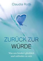 Zurück zur Würde Cover des Buches Zurück zur Würde (ISBN: 9783769362794)