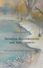 Zwischen Kaminknistern und Kerzenschein Cover des Buches Zwischen Kaminknistern und Kerzenschein (ISBN: 9783769368635)