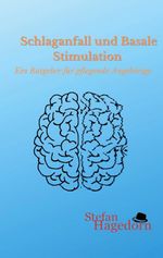 Schlaganfall und Basale Stimulation Cover des Buches Schlaganfall und Basale Stimulation (ISBN: 9783769371239)