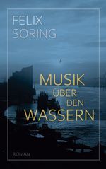 Musik über den Wassern Cover des Buches Musik über den Wassern (ISBN: 9783769378245)