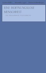 Eine hoffnungslose Menschheit Cover des Buches Eine hoffnungslose Menschheit (ISBN: 9783769390247)