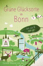 Grüne Glücksorte in Bonn Cover des Buches Grüne Glücksorte in Bonn (ISBN: 9783770027651)