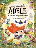 Die schreckliche Adele im Land der unerzählten Märchen Cover des Buches Die schreckliche Adele im Land der unerzählten Märchen (ISBN: 9783770407224)