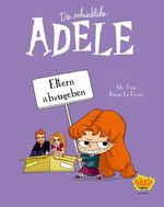 Die schreckliche Adele 08 Cover des Buches Die schreckliche Adele 08 (ISBN: 9783770407569)