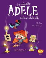 Die schreckliche Adele 10 Cover des Buches Die schreckliche Adele 10 (ISBN: 9783770408757)