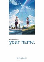your name. Cover des Buches your name. (ISBN: 9783770496778)
