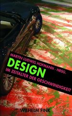 Design im Zeitalter der Geschwindigkeit Cover des Buches Design im Zeitalter der Geschwindigkeit (ISBN: 9783770549900)