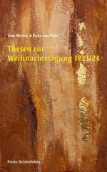 Thesen zur Weihnachtstagung 1923/24 Cover des Buches Thesen zur Weihnachtstagung 1923/24 (ISBN: 9783772500992)