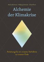Alchemie der Klimakrise Cover des Buches Alchemie der Klimakrise (ISBN: 9783772514838)