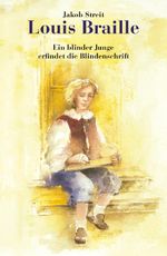 Louis Braille Cover des Buches Louis Braille (ISBN: 9783772516313)