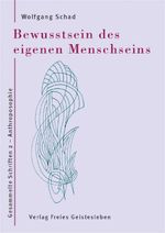 Bewusstsein des eigenen Menschentums Cover des Buches Bewusstsein des eigenen Menschentums (ISBN: 9783772519727)