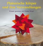 Platonische Körper und ihre Verwandlungen Cover des Buches Platonische Körper und ihre Verwandlungen (ISBN: 9783772520730)