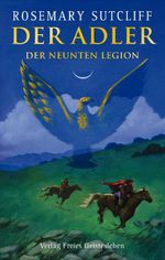 Der Adler der Neunten Legion Cover des Buches Der Adler der Neunten Legion (ISBN: 9783772524615)