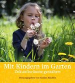 Mit Kindern im Garten Cover des Buches Mit Kindern im Garten (ISBN: 9783772525094)