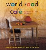 World Food Café Cover des Buches World Food Café (ISBN: 9783772525216)