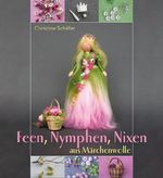 Feen, Nymphen, Nixen aus Märchenwolle Cover des Buches Feen, Nymphen, Nixen aus Märchenwolle (ISBN: 9783772525360)