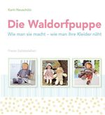 Die Waldorfpuppe Cover des Buches Die Waldorfpuppe (ISBN: 9783772526404)