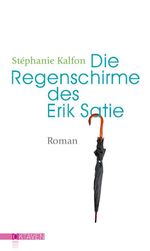 Die Regenschirme des Erik Satie Cover des Buches Die Regenschirme des Erik Satie (ISBN: 9783772530043)