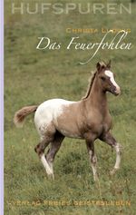 Hufspuren: Das Feuerfohlen Cover des Buches Hufspuren: Das Feuerfohlen (ISBN: 9783772540554)