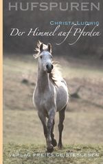 Hufspuren: Der Himmel auf Pferden Cover des Buches Hufspuren: Der Himmel auf Pferden (ISBN: 9783772540561)