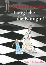 Lang lebe die Königin! Cover des Buches Lang lebe die Königin! (ISBN: 9783772542961)