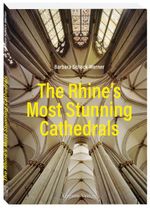 The Rhine’s Most Stunning Cathedrals Cover des Buches The Rhine’s Most Stunning Cathedrals (ISBN: 9783774309920)