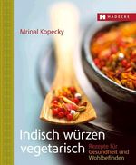 Indisch würzen vegetarisch Cover des Buches Indisch würzen vegetarisch (ISBN: 9783775005647)