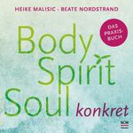 Body, Spirit, Soul konkret Cover des Buches Body, Spirit, Soul konkret (ISBN: 9783775158855)