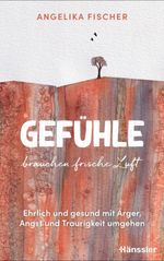 Gefühle brauchen frische Luft Cover des Buches Gefühle brauchen frische Luft (ISBN: 9783775161213)