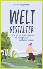 Weltgestalter Cover des Buches Weltgestalter (ISBN: 9783775161664)