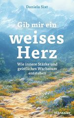 Gib mir ein weises Herz Cover des Buches Gib mir ein weises Herz (ISBN: 9783775163194)