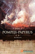 Der Pompeji-Papyrus Cover des Buches Der Pompeji-Papyrus (ISBN: 9783775171090)