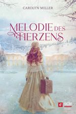 Melodie des Herzens Cover des Buches Melodie des Herzens (ISBN: 9783775176392)