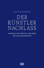 Der Künstlernachlass Cover des Buches Der Künstlernachlass (ISBN: 9783775741323)
