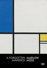 Marlow Moss Cover des Buches Marlow Moss (ISBN: 9783775743006)