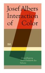 Josef Albers. Interaction of Color Cover des Buches Josef Albers. Interaction of Color (ISBN: 9783775747752)