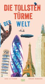 Die tollsten Türme der Welt Cover des Buches Die tollsten Türme der Welt (ISBN: 9783775763523)