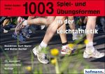 1003 Spiel- und Übungsformen in der Leichtathletik Cover des Buches 1003 Spiel- und Übungsformen in der Leichtathletik (ISBN: 9783778023112)