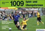 1009 Spiel- und Übungsformen im Fußball Cover des Buches 1009 Spiel- und Übungsformen im Fußball (ISBN: 9783778062982)