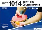 1014 Spiel- und Übungsformen im Tischtennis Cover des Buches 1014 Spiel- und Übungsformen im Tischtennis (ISBN: 9783778063460)