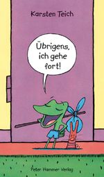 Übrigens, ich gehe fort! Cover des Buches Übrigens, ich gehe fort! (ISBN: 9783779507963)