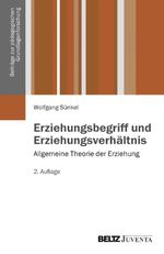 Erziehungsbegriff und Erziehungsverhältnis Cover des Buches Erziehungsbegriff und Erziehungsverhältnis (ISBN: 9783779912729)