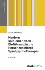 Kindern spielend helfen Einführung in die Personzentrierte Spielpsychotherapie Cover des Buches Kindern spielend helfen Einführung in die Personzentrierte Spielpsychotherapie (ISBN: 9783779931614)
