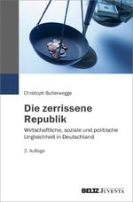 Die zerrissene Republik: Wirtschaftliche, soziale und politische Ungleichheit in Deutschland Cover des Buches Die zerrissene Republik: Wirtschaftliche, soziale und politische Ungleichheit in Deutschland (ISBN: 9783779963097)