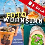 Foto Wohnsinn - Ideen zum Selbermachen Cover des Buches Foto Wohnsinn - Ideen zum Selbermachen (ISBN: 9783784390994)